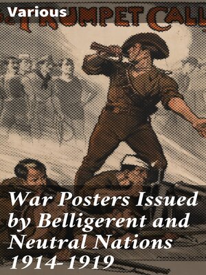 cover image of War Posters Issued by Belligerent and Neutral Nations 1914-1919